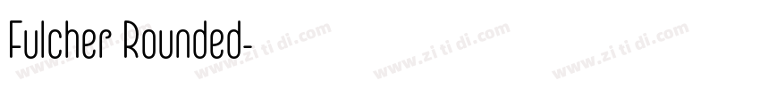 Fulcher Rounded字体转换